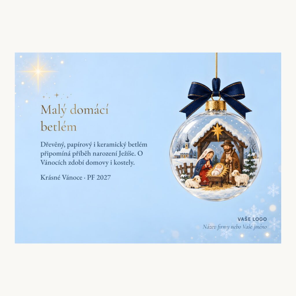 Novoročenka 628 – Malý domácí betlém – PF 2027, vánoční koule s betlémem a zasněženou vesnicí, A6 na šířku